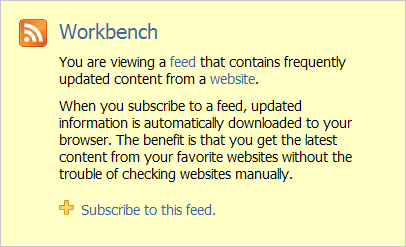 Microsoft help box that reads: You are viewing a feed that contains frequently updated content from a website. When you subscribe to a feed, updated information is automatically downloaded to your browser. The benefit is that you get the latest content from your favorite websites without the trouble of checking websites manually. Subscribe to this feed.